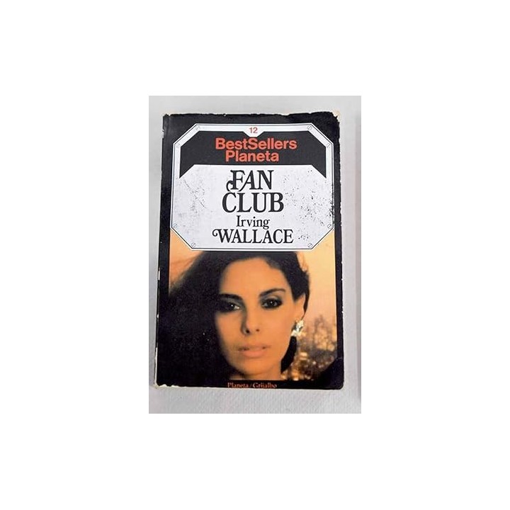Fan club  -Irving Wallace.